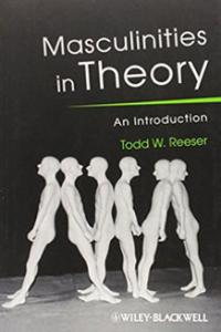 book cover: Masculinities in Theory - Todd W. Reeser
