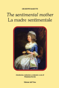 book cover: Giuseppe Baretti, The sentimental mother. La madre sentimentale, Introduzione, traduzione e commento a cura di Francesca Savoia, Alessandria, Italy: Edizioni dell’Orso, 2021 - Francesca Savoia